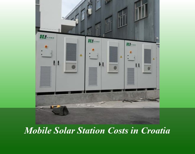 Mobile Solar Station Costs in Croatia